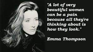 Emma Thompson&#39;s quotes, famous and not much - QuotationOf . COM via Relatably.com