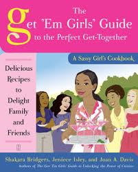 The Get 'Em Girls' Guide to the Perfect Get-Together | Book by ...