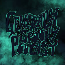 Generally Spooky Podcast