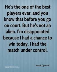 Novak Djokovic Quotes | QuoteHD via Relatably.com
