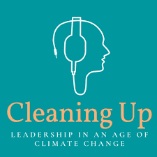 Cleaning Up. Leadership in an age of climate change.