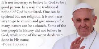 Pope Francis Says Atheists Go to Heaven - Fiction! via Relatably.com