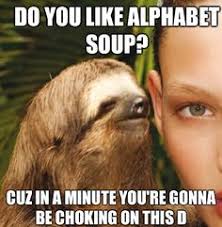 sloth meme | Tumblr | HAHA | Pinterest | Sloth Memes, Sloths and Meme via Relatably.com