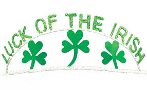 it's the luck of the irish 