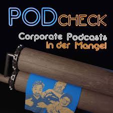 Podcheck - Corporate Podcasts in der Mangel