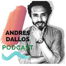 Andres Dallos Podcast