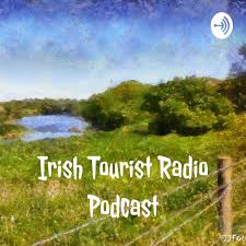 Irish Tourist Radio Podcast