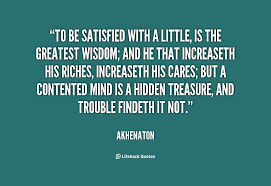 To be satisfied with a little, is the greatest wisdom; and he that ... via Relatably.com