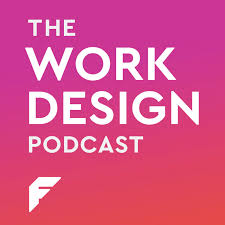 The Work Design Podcast