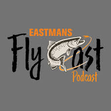 Eastmans' Fly Cast