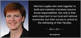 Melissa Bean quote: Married couples who work together to build and ... via Relatably.com
