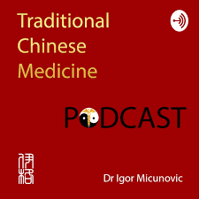 Traditional Chinese Medicine - TCM podcast