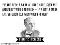 Robert G. Ingersoll on Pinterest | Religion, Atheism and Deities via Relatably.com