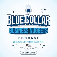Blue Collar Business Nuggets