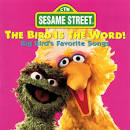Bird Is The Word!: Big Bird's Favorite Songs