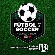 Fútbol y Soccer: A Bilingual Football/Soccer Podcast