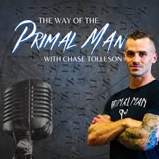The Way of The Primal Man with Chase Tolleson
