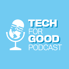 The Tech For Good Podcast