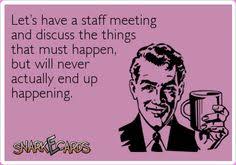 funny quotes on Pinterest | Funny, Staff Meetings and E Cards via Relatably.com