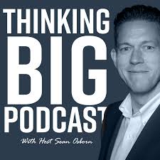 Thinking Big Podcast