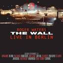 The Wall: Live in Berlin, 1990 [Remastered]