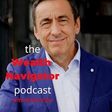 The Wealth Navigator Podcast with Richard Dri