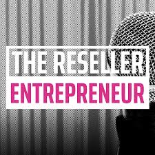 The Reseller Entrepreneur