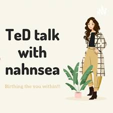 TeD Talk with Nahnsea