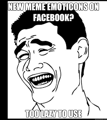 new meme emoticons on facebook? too lazy to use - Yao Ming - quickmeme via Relatably.com