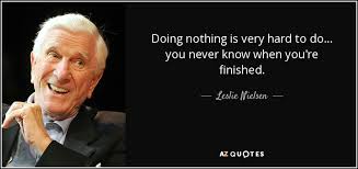 TOP 25 QUOTES BY LESLIE NIELSEN | A-Z Quotes via Relatably.com