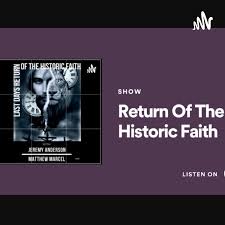 Return Of The Historic Faith