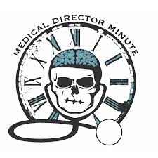 Medical Director Minute