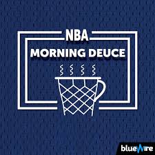 NBA Morning Deuce