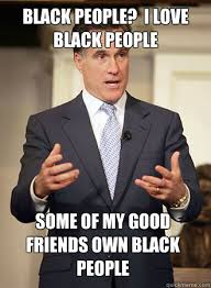 Black People? I Love Black People Some of my good friends own ... via Relatably.com