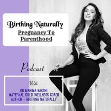 Birthing Naturally- Pregnancy to Parenthood
