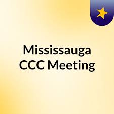 Mississauga CCC Meeting
