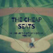 The Cheap Seats: an .avg Joe's fantasy baseball podcast