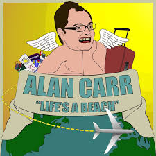 Alan Carr's 'Life's a Beach'