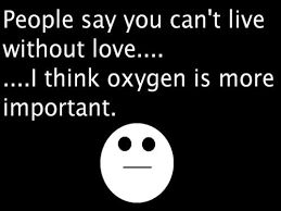 5. Oxygen over Love - Need Some Cute Instagram Captions? Use These… via Relatably.com