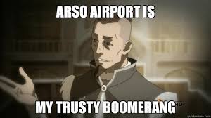 Arso airport is my trusty boomerang Caption 3 goes here - Sokka ... via Relatably.com