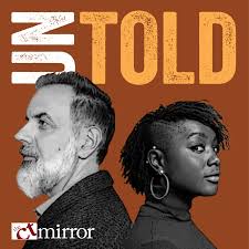 Untold: A CT Mirror Podcast