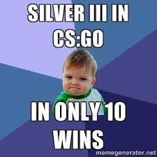 Silver III in cs:go in only 10 wins - Success Kid | Meme Generator via Relatably.com