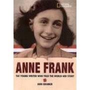 Anne Frank: The Young Writer Who Told the World Her Story by Ann Kramer is part of National Geographic&#39;s World History Biographies Series. - anne
