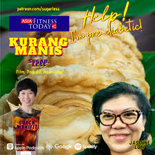 Help, I’m pre-diabetic! The Kurang Manis Sugar, Less Podcast
