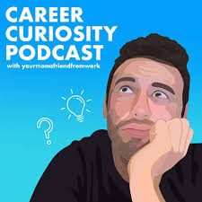 Career Curiosity Podcast