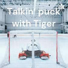 Talkin’ puck with Tiger