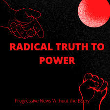 Radical Truth to Power