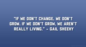 Famous Quotes About Life Changes. QuotesGram via Relatably.com
