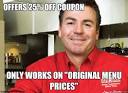 Scumbag John Schnatter - offers 25 off coupon only works on ... - 3rqa8n