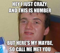 Hey I Just Crazy And This Is Number | WeKnowMemes via Relatably.com